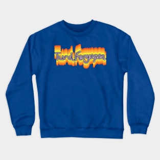 Turd Ferguson Typography Fan Design Crewneck Sweatshirt